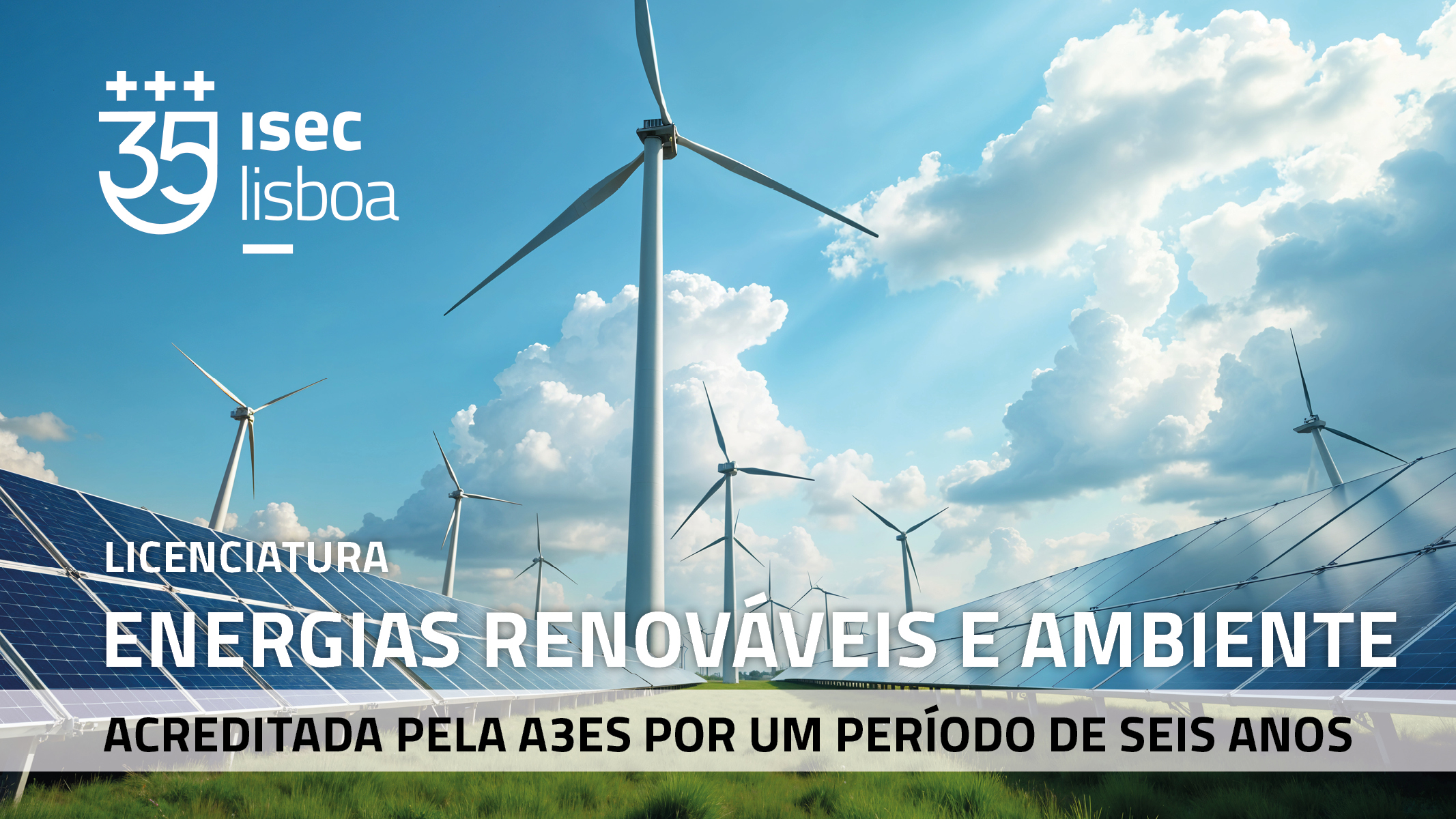 Licenciatura em Energias Renováveis e Ambiente do ISEC Lisboa recebe acreditação máxima da A3ES